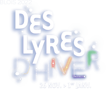 Blois 2022. Des lyres d'hiver. 26 novembre au 1er janvier